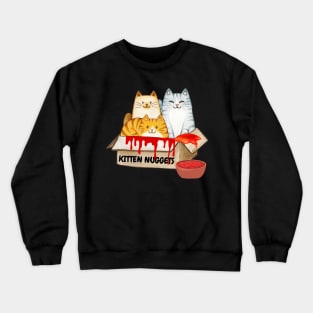 Kitten Nuggets Cat Lover Design Crewneck Sweatshirt